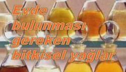 Evde olması gereken bitkisel yağlar Evde olması gereken bitkisel yağlar